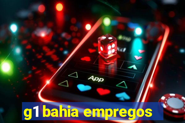 g1 bahia empregos